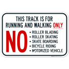 Track Is For Running And Walking Only No Roller Skating Skate Boarding Vehicles Sign