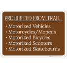 Prohibited From Trail Motorized Vehicles Motorized Bicycles Motorized Scooters Sign