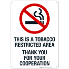 This Is A Tobacco Restricted Area Thank You For Your Cooperation Sign