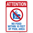Attention No Food Within 10 Feet Of Pool Area Sign, Pool Sign