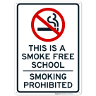 This Is A Smoke Free School Smoking Prohibited Sign
