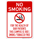 No Smoking For The Health Of Our Patients This Campus Is 100% Smoke Tobacco Free Sign