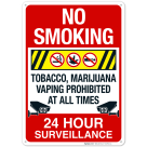 Tobacco Marijuana Vaping Prohibited At All Times 24 Hour Surveillance Sign