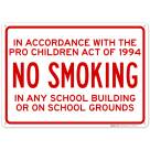 In Accordance With The Pro Children Act Of 1994 No Smoking In Any School Building Sign