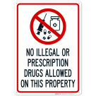 No Illegal Or Prescription Drugs Allowed On This Property Sign