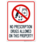No Prescription Drugs Allowed On This Property Sign