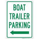 Boat Trailer Parking Left Arrow Sign
