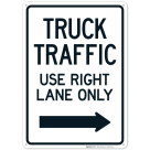 Truck Traffic Use Right Lane Only With Right Arrow Graphic Sign