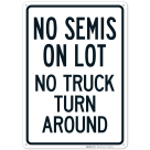 No Semis On Lot No Truck Turn Around Sign
