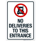 No Deliveries To This Entrance Sign
