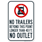 No Trailers Beyond This Point Longer Than 40 Ft No Outlet With Graphic Sign