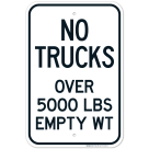 No Trucks Over 5000 Lbs Empty Wt Sign
