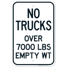 No Trucks Over 7000 Lbs Empty Wt Sign