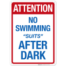 Attention No Swimming Suits After Dark Sign, Pool Sign