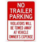 No Trailer Parking Violators Will Be Towed Away At Vehicle Owner's Expense Sign