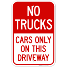 No Trucks Sign Cars Only On This Driveway Sign