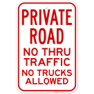 Private Road No Thru Traffic No Trucks Allowed Sign