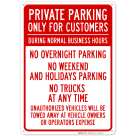 Only For Customers During Normal Business Hours Unauthorized Vehicle Towed Sign