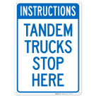 Instructions Tandem Trucks Stop Here Sign