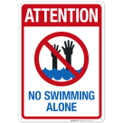 Attention No Swimming Alone Sign, Pool Sign