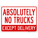 Absolutely No Trucks Except Delivery Sign