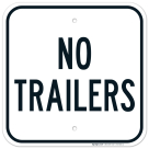 No Trailers Sign