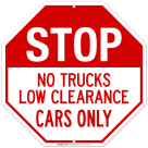 No Trucks Low Clearance Cars Only Sign
