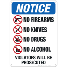 Notice No Firearms No Knives No Drugs No Alcohol Violators Will Be Prosecuted Sign