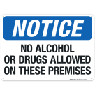 Notice No Alcohol Or Drugs Allowed On These Premises Sign