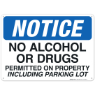 Notice No Alcohol Or Drugs Permitted On Property Including Parking Sign