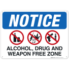 Notice Alcohol Drug and Weapon Free Zone with No Marijuana Gun Knife Symbol Sign