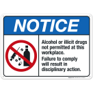 Notice Alcohol Or Illicit Drugs Not Permitted At This Workplace Failure To Comply Sign