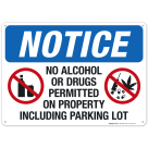 Notice No Alcohol Or Drugs Permitted On Property Including Parking Lot Sign