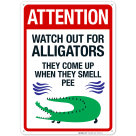 Attention Watch Out For Alligators They Come Up When They Smell Pee Sign, Pool Sign