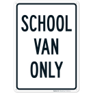 School Van Only Sign