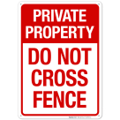 Do Not Cross Fence Sign