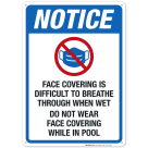 Notice Face Covering Is Difficult To Breathe Through When Wet Sign, Pool Sign