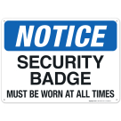 Notice Security Badge Must Be Worn At All Times Sign