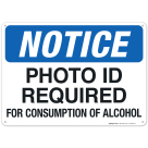 Notice Photo ID Required For Consumption Of Alcohol Sign, (SI-67601)
