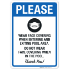 Notice Wear Face Covering When Entering And Exiting Pool Area Sign, Pool Sign