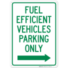 Fuel Efficient Vehicle Parking Only With Right Arrow Sign