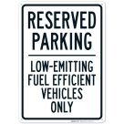 Reserved Parking Lowemitting Fuel Efficient Vehicles Only Sign