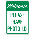 Welcome Please Have Photo ID Sign