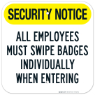 All Employees Must Swipe Badges Individually When Entering Sign