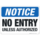 Notice No Entry Unless Authorized Sign