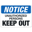 Notice Unauthorized Persons Keep Out Sign