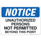Notice Unauthorized Persons Not Permitted Beyond this Point Sign