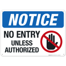 Notice No Entry Unless Authorized With Graphic Sign