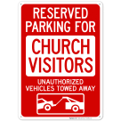 Reserved Parking For Church Visitors Unauthorized Vehicles Towed Away Sign