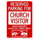 Reserved Parking For Church Visitor Unauthorized Vehicles Towed Away Sign